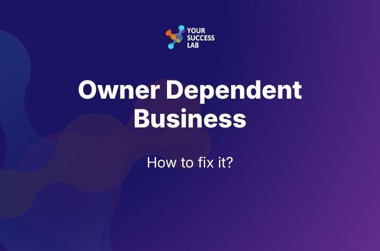 Owner dependent business