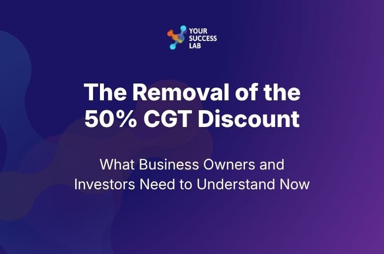 The Removal of the 50% CGT Discount